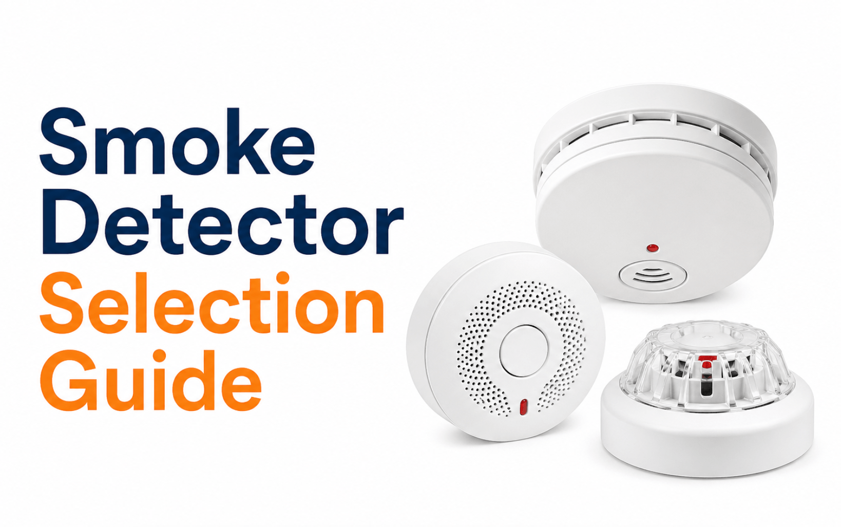 Smoke Detector Selection Guide: Ionization vs. Photoelectric vs. Combination
